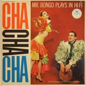 Mr. Bongo Plays In Hi-Fi Cha Cha Cha