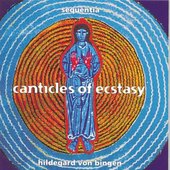 Hildegard von Bingen - Canticles Of Ecstasy