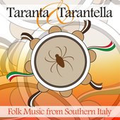 Taranta & Tarantella (Folk Music from Southern Italy)