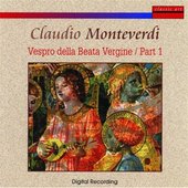 Claudio Monteverdi: Vespro D. Beata Vergine - Part 1