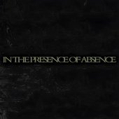 In The Presence Of Absence