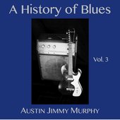 A History of Blues, Vol. 3
