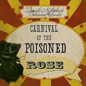 Carnival of the Poisoned Rose