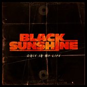 Black Sunshine - Once In My Life.jfif