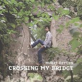 Crossing My Bridge