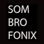 The Sombrofonix
