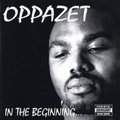 Oppazet In The Beginning