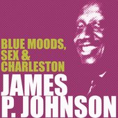 Blue Moods, Sex & Charleston