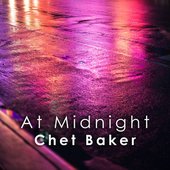 At Midnight: Chet Baker