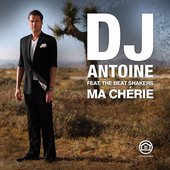 DJ Antoine - Ma Chérie (Feat. Beat Shakers)