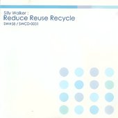 Reduce Reuse Recycle