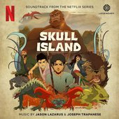 Skull Island (Soundtrack from the Netflix Series)