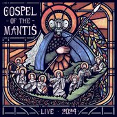 Gospel of the Mantis (Live 2024) [Explicit]