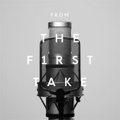 THE F1RST TAKE