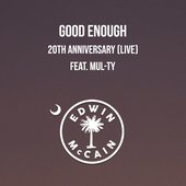 Good Enough 20th Anniversary (Live) - Single [feat. Mul-Ty] - Single