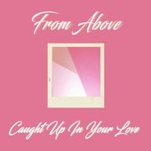 Caught Up In Your Love - EP