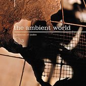 The Ambient World - Mysteries of Andes