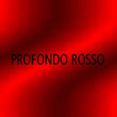 PROFONDO ROSSO