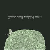 Good Dog Happy Man