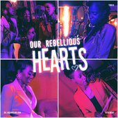 Our Rebellious Hearts (feat. Rita Brent) - Single