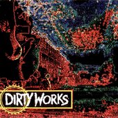 Dirtyworks
