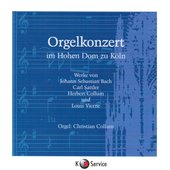 Orgelkonzert im Hohen Dom zu Köln