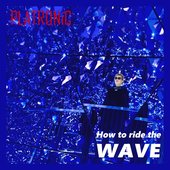 How to ride the wave