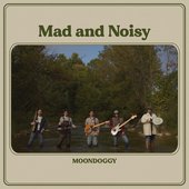 Mad and Noisy [Explicit]