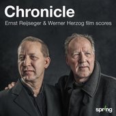 Chronicle (Ernst Reijseger & Werner Herzog Film Scores)