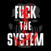 FUCK THE SYSTEM