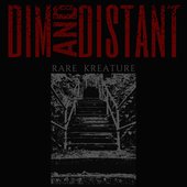 Dim and Distant