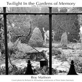 Twilight in the Gardens of Memory