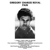 Gregory Charles Royal - Pain / Take a ride to heaven 