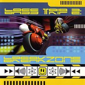Bass Trip 2: Breakzone