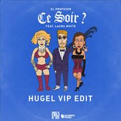 El Profesor feat. Laura White Ce Soir (HUGEL VIP Edit).jpeg