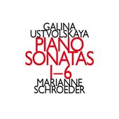 Galina Ustvolskaya: Piano Sonatas 1-6