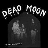 Dead Moon - In The Graveyard (1988)