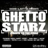 Ghetto Starz: Streets To The Stage