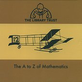 The A - Z of Mathematics