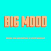 Big Mood (Original Score from the TV Series)