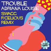 Trouble (Instant Love) (Swagg R'celious Remix)