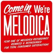 Come In We're Melodica