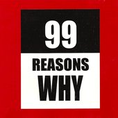 99 Reasons Why