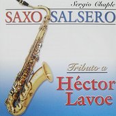 SAXO SALSERO TRIBUTO A HÉCTOR LAVOE