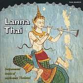 Lanna Thai - Instrumental Music of North-West Thailand