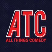 All Things Comedy