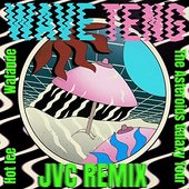 Wave Teng (feat. DJ John Vincent & Hot Ice) [JVC Remix] - Single