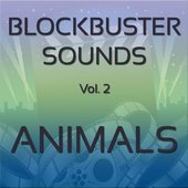 Blockbuster Sound Effects Vol. 2: Animals