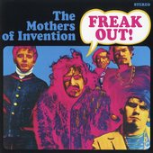 The Mothers of Invention — Freak Out!