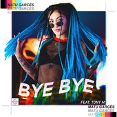 Bye Bye (feat. Tony M) - Single